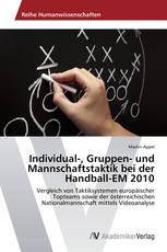 Individual-, Gruppen- und Mannschaftstaktik bei der Handball-EM 2010