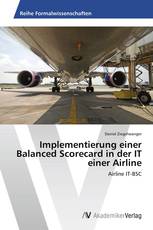 Implementierung einer Balanced Scorecard in der IT einer Airline