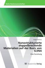 Nanostrukturierte doppelbrechende Materialien auf der Basis von Si3N4
