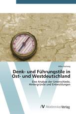 Denk- und Führungstile in Ost- und Westdeutschland