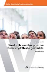 Wodurch werden positive Diversity-Effekte gestärkt?