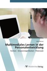 Multimediales Lernen in der Personalentwicklung