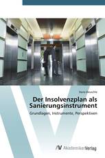 Der Insolvenzplan als Sanierungsinstrument