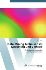 Data Mining Techniken im Marketing und Vertrieb