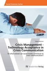 Crisis Management - Technology Acceptance in Crisis Communication