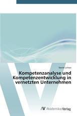 Kompetenzanalyse und Kompetenzentwicklung in vernetzten Unternehmen