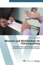 Wunsch und Wirklichkeit im Führungsalltag