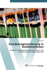 Kundensegmentierung in Kreditinstituten