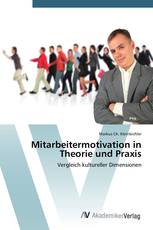 Mitarbeitermotivation in Theorie und Praxis