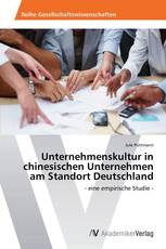 Unternehmenskultur in chinesischen Unternehmen am Standort Deutschland