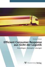 Efficient Consumer Response aus Sicht der Logistik