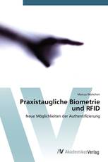 Praxistaugliche Biometrie und RFID