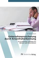 Unternehmenssicherung durch Krisenfrüherkennung