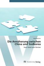 Die Annäherung zwischen China und Südkorea