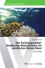 Der Partnergrundel-Knallkrebs Mutualismus im nördlichen Roten Meer