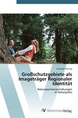 Großschutzgebiete als Imageträger Regionaler Identität