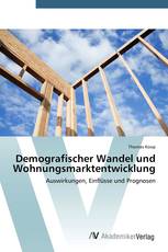 Demografischer Wandel und Wohnungsmarktentwicklung