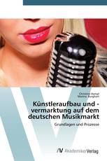 Künstleraufbau und -vermarktung auf dem deutschen Musikmarkt