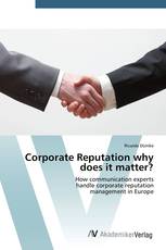 Corporate Reputation why does it matter?