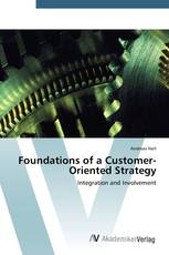 Foundations of a Customer- Oriented Strategy