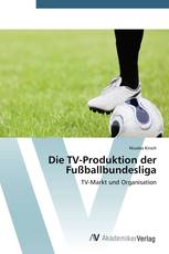 Die TV-Produktion der Fußballbundesliga