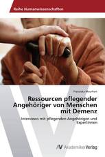 Ressourcen pflegender Angehöriger von Menschen mit Demenz