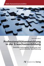 Professionalitätsentwicklung in der Erwachsenenbildung