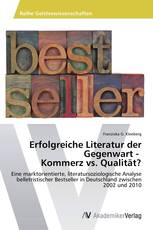 Erfolgreiche Literatur der Gegenwart - Kommerz vs. Qualität?