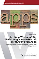 Achtung Werbung! Die Bedeutung von Marken bei der Nutzung von Apps