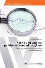 Theorie und Empirie politischer Konjunkturzyklen