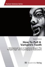 How To Pull A   Vampire's Tooth