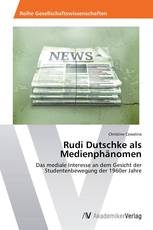 Rudi Dutschke als Medienphänomen
