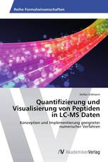 Quantifizierung und Visualisierung von Peptiden in LC-MS Daten