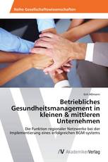 Betriebliches Gesundheitsmanagement in kleinen & mittleren Unternehmen