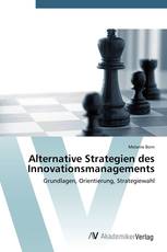 Alternative Strategien des Innovationsmanagements