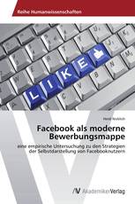 Facebook als moderne Bewerbungsmappe