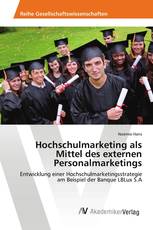 Hochschulmarketing als Mittel des externen Personalmarketings