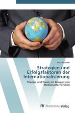 Strategien und Erfolgsfaktoren der Internationalisierung