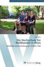 Die Hochschule für Welthandel in Wien