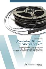 „Deutscher Film mit türkischer Seele“*