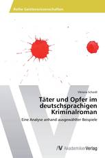 Täter und Opfer im deutschsprachigen Kriminalroman