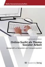 Online-Sucht als Thema Sozialer Arbeit