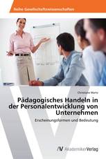 Pädagogisches Handeln in der Personalentwicklung von Unternehmen