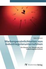 Markenpersönlichkeiten von Industriegüterunternehmen