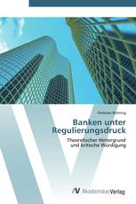 Banken unter Regulierungsdruck