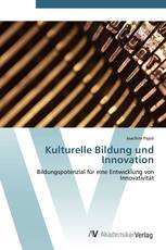 Kulturelle Bildung und Innovation