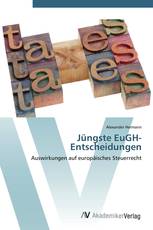 Jüngste EuGH-Entscheidungen