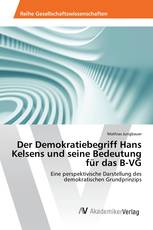 Der Demokratiebegriff Hans Kelsens und seine Bedeutung für das B-VG