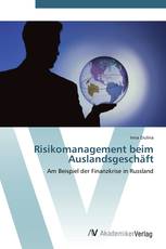 Risikomanagement beim Auslandsgeschäft