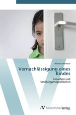 Vernachlässigung eines Kindes